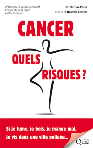 Cancer, quels risques ? - Martine  Perez  - Éditions Quae