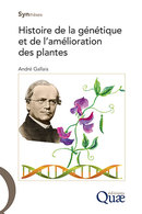 Histoire de la génétique et de l'amélioration des plantes - André Gallais - Éditions Quae