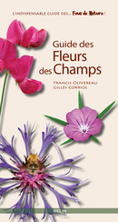 Guide des fleurs des champs - Gilles  Corriol, Francis Olivereau - Belin