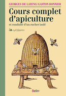 Cours complet d’apiculture et conduite d’un rucher isolé - Georges  de Layens, Gaston  Bonnier - Belin
