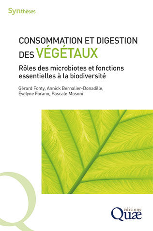 Consommation et digestion des végétaux - Gérard Fonty, Annick Bernalier-Donadille, Evelyne Forano, Pascale Mosoni - Éditions Quae