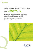 Consommation et digestion des végétaux - Gérard Fonty, Annick Bernalier-Donadille, Evelyne Forano, Pascale Mosoni - Éditions Quae