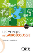 The worlds of agroecology  - Thierry Doré, Stéphane Bellon - Éditions Quae