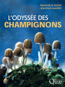 Fungal odyssey - François Le Tacon, Jean-Paul Maurice - Éditions Quae