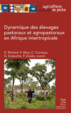 Dynamics of pastoral and agro-pastoral livestock farming in inter-tropical Africa -  - Éditions Quae