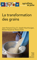 La transformation des grains - Jean-François Cruz, D. Joseph Hounhouigan, Michel Havard, Thierry Ferré - Éditions Quae