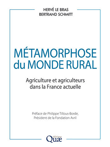 Métamorphose du monde rural - Hervé Le Bras, Bertrand Schmitt - Éditions Quae