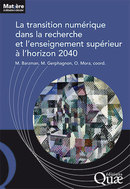 La transition numérique dans la recherche et l'enseignement supérieur à l'horizon 2040 -  - Éditions Quae