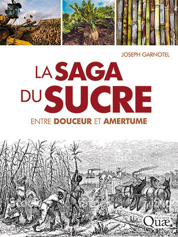 La saga du sucre - Joseph Garnotel - Éditions Quae