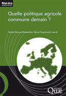What common agricultural policy for the future? -  - Éditions Quae