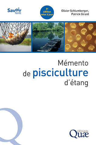 Mémento de pisciculture d’étang - Olivier Schlumberger, Patrick Girard - Éditions Quae