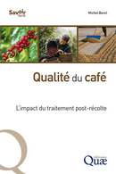Coffee quality - Michel Barel - Éditions Quae