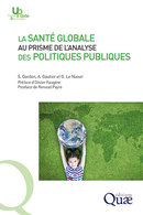La santé globale au prisme de l'analyse des politiques publiques - Sébastien Gardon, Amandine Gautier, Gwenola Le Naour - Éditions Quae