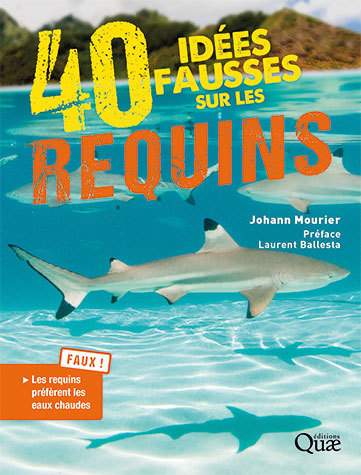 40 misconceptions about sharks - Johann Mourier - Éditions Quae