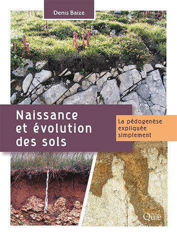 Naissance et évolution des sols - Denis Baize - Éditions Quae