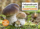 L'indispensable guide du cueilleur de champignons - Guillaume Eyssartier, Pierre Roux - Belin