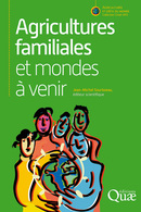 Agricultures familiales et mondes à venir -  - Éditions Quae