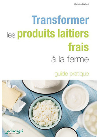 Transformer les produits laitiers frais à la ferme - 3e édition