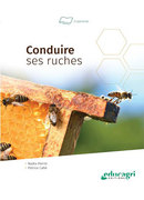 Conduire ses ruches - Nadia Perrin, Patrice Cahé - Educagri