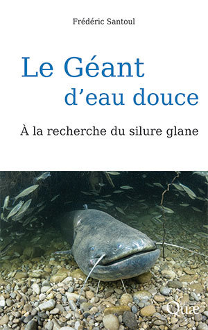Le Géant d'eau douce - Frédéric Santoul - Éditions Quae