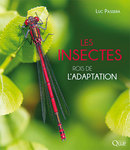 Les insectes, rois de l'adaptation - Luc Passera - Éditions Quae