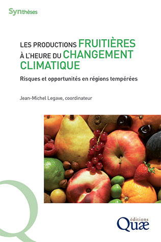Les productions fruitières à l'heure du changement climatique -  - Éditions Quae