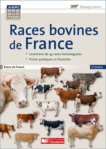 Races bovines de France -  Races de France - Editions France Agricole