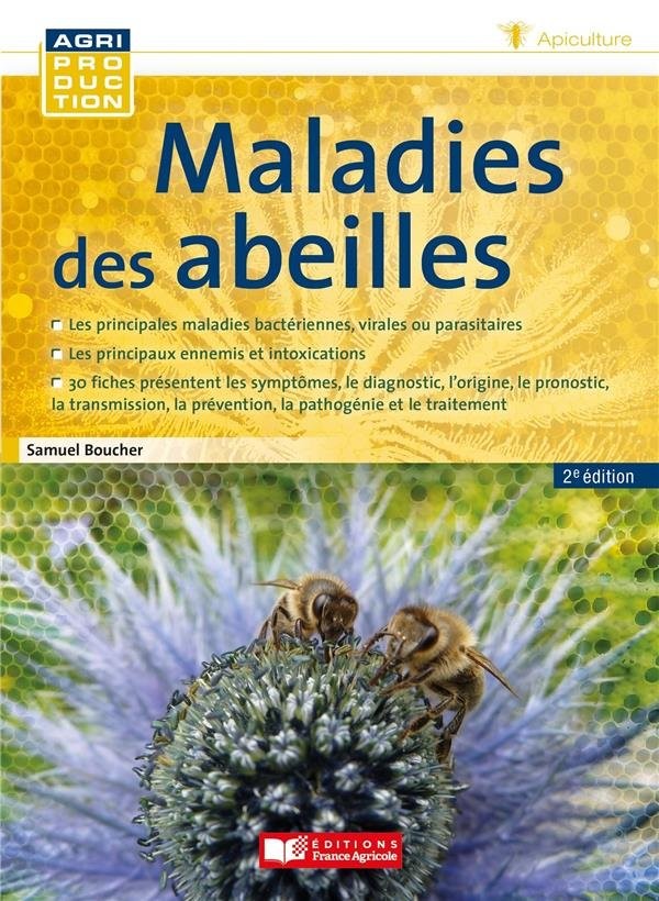Maladies des abeilles - Samuel Boucher - Editions France Agricole