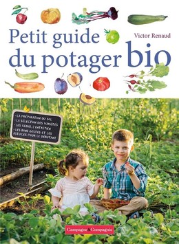 Petit guide du potager bio - Victor Renaud - Editions France Agricole