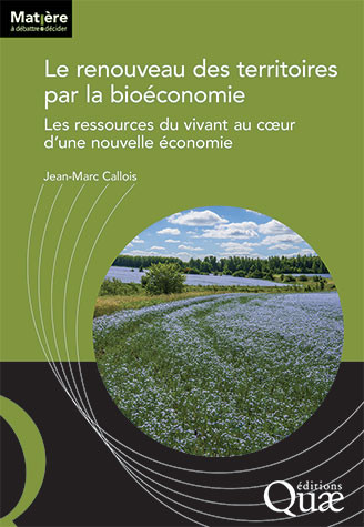 Territories renewal thanks to bioeconomy - Jean-Marc Callois - Éditions Quae