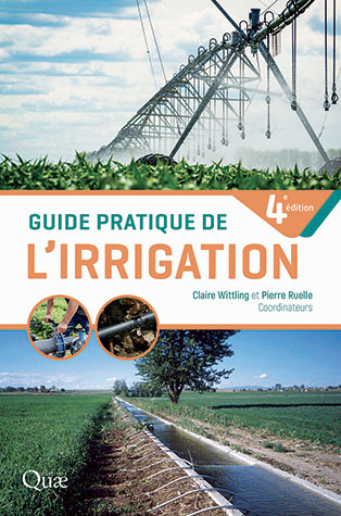 Guide pratique de l'irrigation (4e édition) -  - Éditions Quae