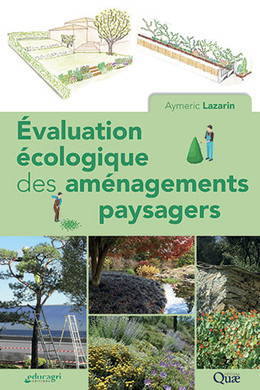 Évaluation écologique des aménagements paysagers - Aymeric Lazarin - Éditions Quae