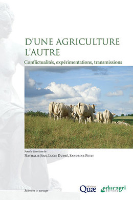 D'une agriculture l'autre - Nathalie Joly, Lucie Dupré, Sandrine Petit - Éditions Quae