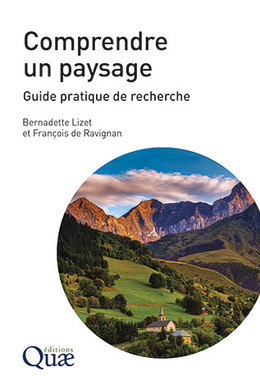 Comprendre un paysage - Bernadette Lizet, François de Ravignan - Éditions Quae