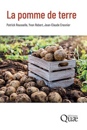 La pomme de terre - Patrick Rousselle, Yvon Robert, Jean-Claude Crosnier - Éditions Quae