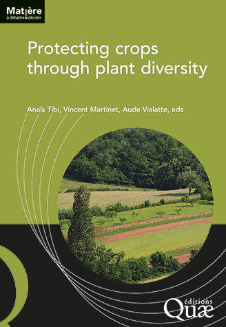 Protecting crops through plant diversity -  - Éditions Quae