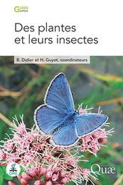 Des plantes et leurs insectes - Bruno Didier, Hervé Guyot - Éditions Quae